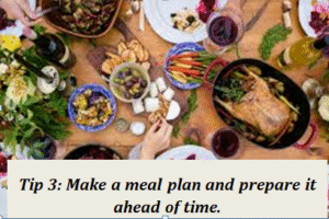 Tip 3: Make a meal plan and prepare it ahead of time.