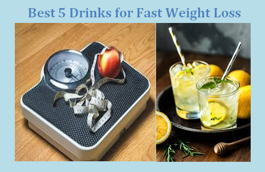 Best 5 Drinks for Fast Weight Loss